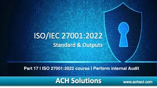 ISO 27001 2022 course  17  Performing Internal Audit [upl. by Xenos]