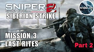 Siberian Strike  Last Rites  Sniper Ghost Warior 2  part 2 [upl. by Roht]