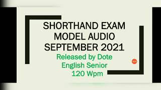 2021 Shorthand Sep 2021exam model audio  Dote  English Senior 120 Wpm  TN technical exams [upl. by Hubsher368]