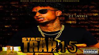 21 Savage  Stack N Trapz 15 [upl. by Chloette462]