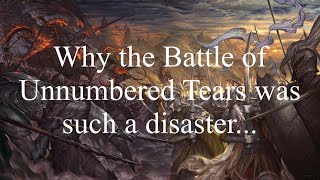 Why the Battle of Unnumbered Tears was such a disaster [upl. by Alejandrina]