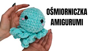 Ośmiorniczka na szydełku  proste amigurumi dla początkujących [upl. by Airednaxela]