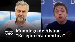 Monólogo de Alsina quotErrejón era mentiraquot [upl. by Shaia]