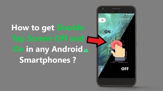 How to get Double Tap Screen Off and On in any Android Smartphones [upl. by Wickham]