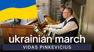 Vidas Pinkevicius  March on Ukrainian Riflemen Song Op 83  Tallinn Cathedral [upl. by Cherish]