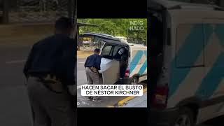 MILEI manda a sacar un BUSTO de NESTOR KIRCHNER [upl. by Tristas113]