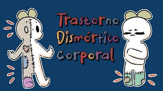 Trastorno Dismórfico Corporal [upl. by Gnek]