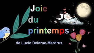 Joie du printemps  poème magnifique de Lucie Delarue Mardrus [upl. by Anny65]