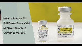 How to Prepare Six Full Doses From a Vial of PfizerBioNTech COVID19 Vaccine [upl. by Medea]