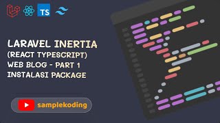 Laravel Inertia React Typescript Web Blog  Part  1 Instalasi Package [upl. by Ahsiekam654]