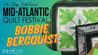 Bobbie Bergquist Returns to MidAtlantic Quilt Festival [upl. by Sugden]