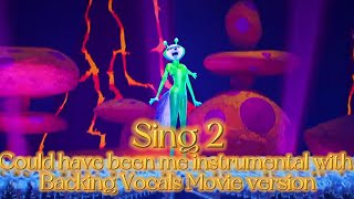 Sing 2 Could Have Been Me Instrumental Movie Version With Backing vocals [upl. by Llenet]