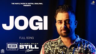 Jogi  Lyric Video   Sharry Maan  STILL  Album  Latest Punjabi Songs 2023 [upl. by Ylluz463]