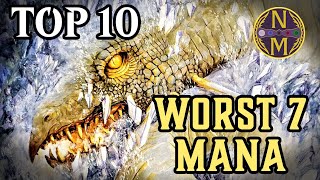 MTG Top 10 The WORST 7 Mana Cards in Magic the Gathering  Episode 588 [upl. by Euqinaj]