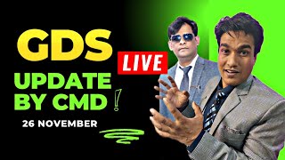 GDS UPDATE LIVE BY CMD  26 Nov 2024 [upl. by Yadsnil]