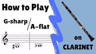 CLARINET  How to Play Low GsharpAflat [upl. by Binette]