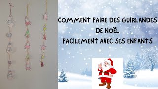 TUTO  COMMENT FAIRE DES GUIRLANDES DE NOËL AVEC SES ENFANTS DIY [upl. by Rep153]