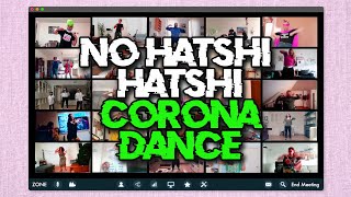 The Epidemics  NO HATSHI HATSHI CORONA DANCE [upl. by Pierre]