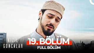 Kızıl Goncalar 19 Bölüm SEZON FİNALİ [upl. by Akenot]