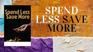 Spend Less Save More Become The Master of Your Own Money Audiobook [upl. by Oinota]