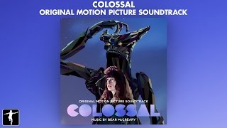 Colossal  Bear McCreary  Soundtrack Preview Official Video [upl. by Aikyn]