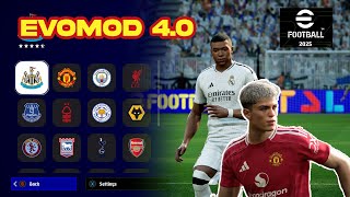 eFootball 2025 steam  EvoMod 40 update Kits Logo amp Grass 3D Patch [upl. by Nnyrb144]