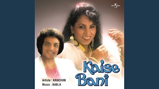 Kaise Bani [upl. by Caesar]