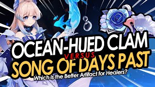 OCEANHUED CLAM vs SONG OF DAYS PAST  Which is the best Support Healer Artifact  Genshin Impact [upl. by Eilema616]