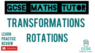 Rotations  Drawing and Describing Rotations  Transformations  GCSE Maths Tutor [upl. by Chappell]