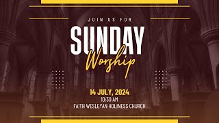 FAITH WESLEYAN HOLINESS CHURCH  SUNDAY SERVICE 14TH JULY 2024 [upl. by Aihsekel145]