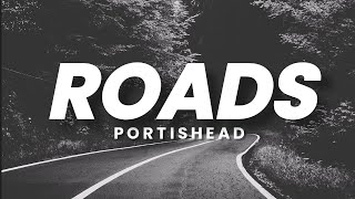 Portishead  Roads Lyrics [upl. by Shantee543]