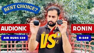 Audionic Airbuds 550 vs Ronin R540 Which Budget Earbuds Are Best for You Audionic vs Ronin [upl. by Assyral182]