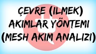 DEVRE ANALİZİ DERS 19Çevre Akımları Yöntemi Mesh Akım Analizi [upl. by Burn]