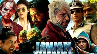 Jawan Full Movie  Shah Rukh Khan  Nayanthara  Vijay Sethupathi  Sunil Grover  Review amp Facts HD [upl. by Procter]