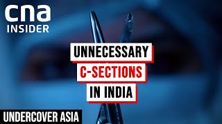 A Million Cuts India’s CSection Epidemic  Undercover Asia [upl. by Rennerb]