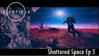 The One that is about Side Quests  Starfield Shatter Space Playthrough Ep 5 [upl. by Cob]