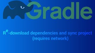 Gradle Re download dependencies and sync project requires network [upl. by Ausoj75]