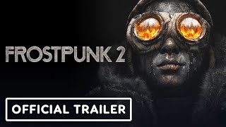 Frostpunk 2  Official Gameplay Trailer [upl. by Ellehs]