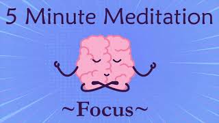 5 minute meditation for focus [upl. by Niwrehs]