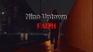 Nino Uptown  Faith Leaked Video [upl. by Neelram520]