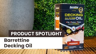 A Guide to Barrettine Decking Oil [upl. by Dympha]