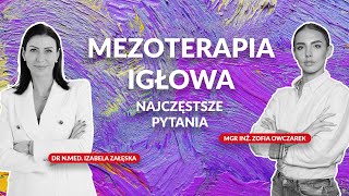 MEZOTERAPIA IGŁOWA najczęstsze pytania  Dr nmed Izabela Załęska [upl. by Ahcarb]