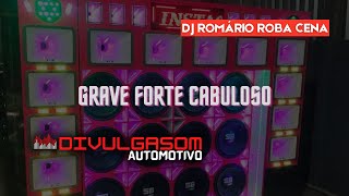 MÚSICA PARA RACHA  GRAVE FORTE CABULOSO  DJ ROMÁRIO ROBA CENA [upl. by Nedda]