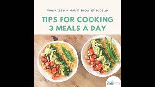 Ep 20 Cooking 3 Meals a Day the Easy Way [upl. by Nyliak]