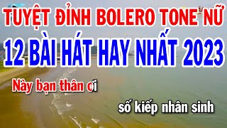 Karaoke Tuyệt Đỉnh Bolero Tone Nữ  12 Bài Hát Hay Nhất 2023  Cát Bụi Cuộc Đời  Giã Từ [upl. by Nitsirc]