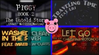 ALL PIGGY BOOK 2 SONGS The UnTold StoryWashed Clean In The RiverTraveling TimeLet Go… [upl. by Animor]