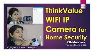 WiFi IP Camera ThinkValue Setup Demo PANTilt 2way comm Night Vision Home Security India  Hindi [upl. by Hengel]