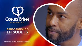 COEURS BRISÉS  Saison 2  Episode 15  Bande Annonce [upl. by Cleopatra]