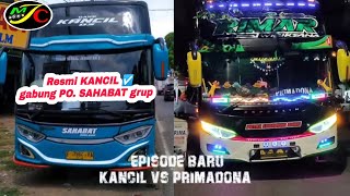 Babak Baru PRIMADONA amp KANCIL‼️Resmi KANCIL Gabung Po SAHABAT grup☑️☑️☑️ [upl. by Tniassuot]