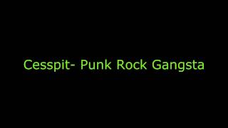 Cesspit  Punk Rock Gangsta [upl. by Jaime876]